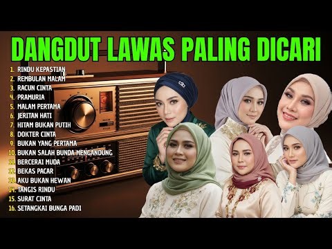 FULL LAGU NOSTALGIA PILIHAN - DANGDUT LAWAS NOSTALGIA 80 90AN PALING DICARI