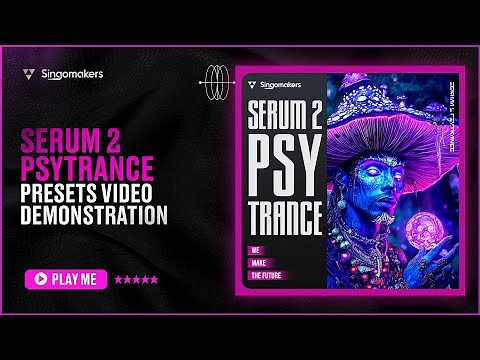 🔥Singomakers - Serum 2 Psytrance🔥