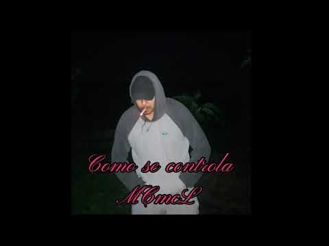 MCmcL - Como se controla (Official Music)