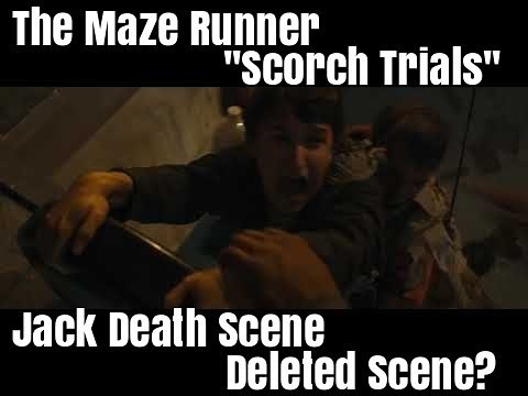 The Maze Runner ''Scorch Trials'' Jack Death Scene [Deleted Scene]