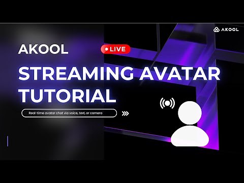 Akool’s Streaming Avatar Tutorial