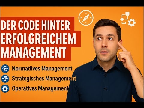 From idea to success - Normative, strategic and operational management levels