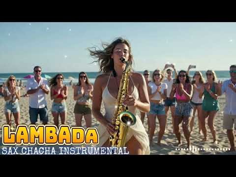 Lambada Sax Chacha Instrumental 🎶 | Romantic Latin Sax Cover | Chacha Republic