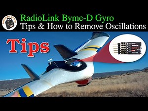Tips & How to Remove Oscillations with the Radiolink Byme-D 3CH Flight Controller & Gyro