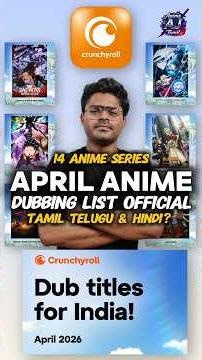 CRUNCHYROLL OFFICIAL DUBBING LIST IN APRIL #crunchyroll #crunchyrollindia #animenews #anime #april