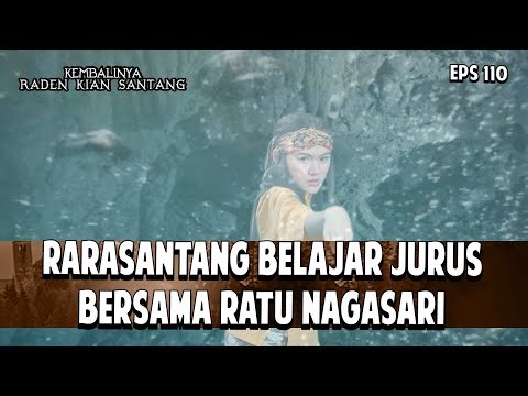 RARASANTANG BELAJAR JURUS BERSAMA RATU NAGASARI | KEMBALINYA RADEN KIAN SANTANG | EPS. 110