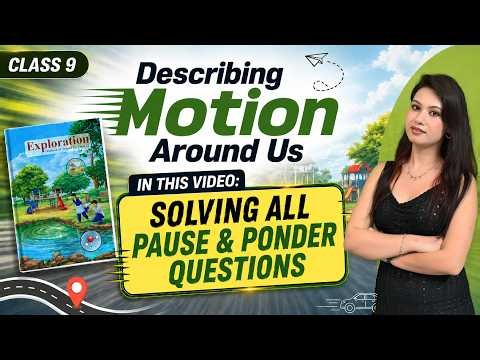 Class 9 Science Chapter 4 | Pause & Ponder Questions Solved | Describing Motion Around Us | NCERT