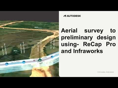 Aerial Survey to Preliminary | Design Autodesk ReCap Pro + InfraWorks
