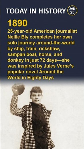 What Happened When Nellie Bly Traveled Around the World? — January 25