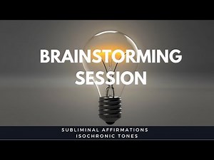 BRAINSTORMING SESSION | Mental Clarity & Problem Solving | Subliminal Affirmations & Alpha Waves
