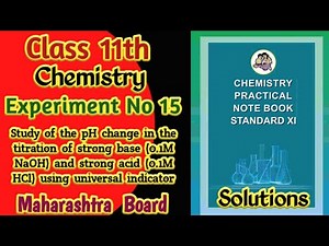 Class 11th Chemistry Experiment No 15 Solution | Maharashtra Board