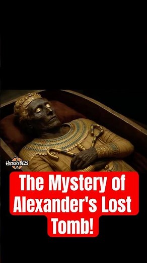 The Mystery of Alexander's Lost Tomb!