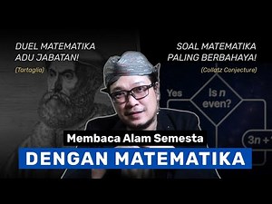 MATEMATIKA: Dari Rebutan Jabatan Sampai Membaca Pola Semesta | Bedah Konsep
