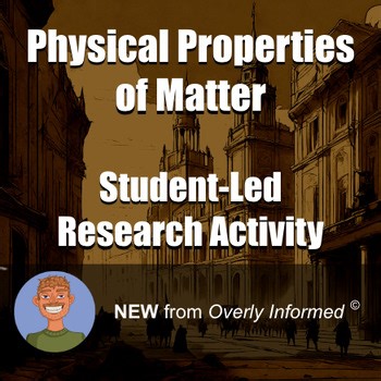 Physical Properties of Matter Student-Led Research Activity