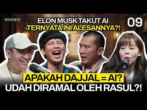 DAJJAL PAKE AI UNTUK MANIPULASI ?! - Escape Eps 9 (ft Felix Siauw, Koiyo Cabe, Verren)