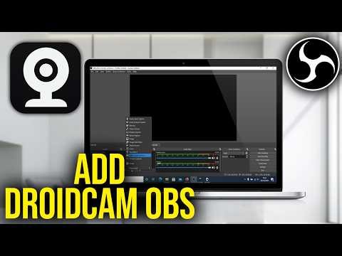How To Add DroidCam To OBS Studio