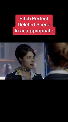 Pitch Perfect Movie Deleted Scenes