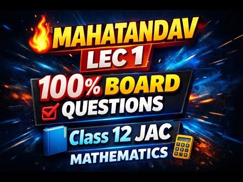 LEC 3 Mahatandav Series | Class 12 JAC Board | 100% Board Exam Questions