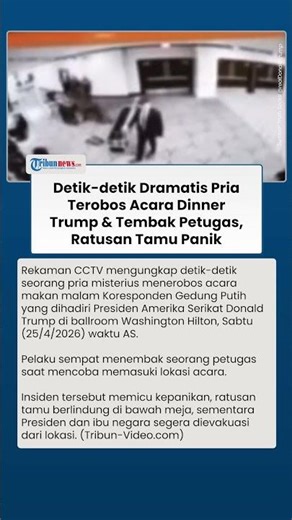 Detik-detik Pria Misterius Terobos Acara Dinner Donald Trump & Tembak Petugas, Pelaku Diamankan