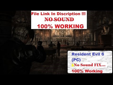 Resident EVIL 6 No Sound FIX 100% (PC) File Link In Description