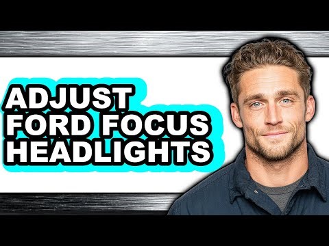How to Adjust Ford Focus Headlights (UPDATED)