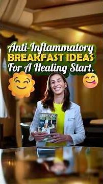 Anti-Inflammatory Healthy Breakfast Ideas!