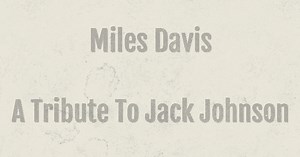 タイトでクールなファンク・サウンド『A Tribute To Jack Johnson』 / Miles Davis