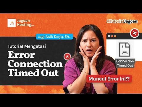 Cara Mengatasi Err_Connection_Timed_Out pada Website #TutorialJagoan