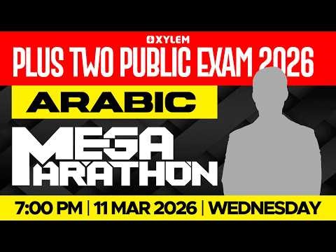 Plus Two Public Exam Arabic - Mega Marathon | Xylem Plus Two