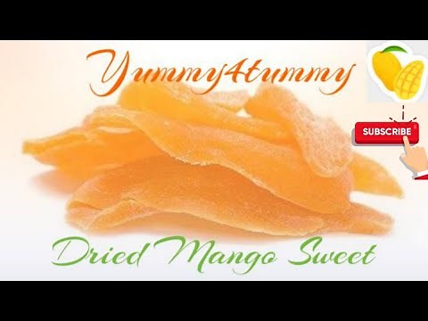Dried Mango Slices| Dried Mango Sweet| Dried Mango Candy|Yummy4Tummy