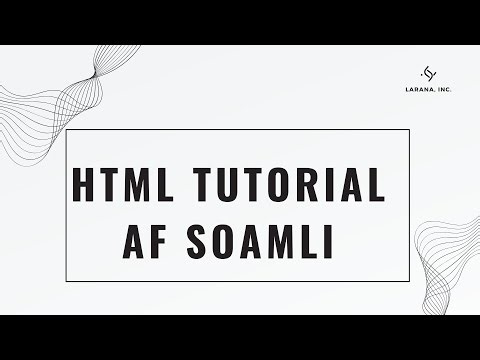 Cashar HTML oo Bilow ah | HTML turioal for beginners oo Af-Soomaali ah