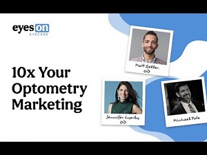 How to Improve Optometry Practice Marketing by 10X