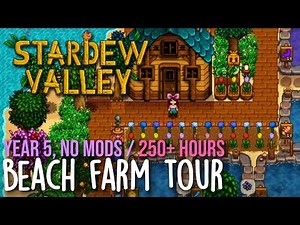 Stardew Valley Beach Farm Tour (Year 5, No Mods, 250+ Hours) - Farm Layout Ideas