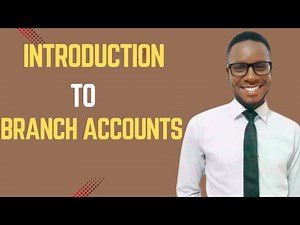 INTRODUCTION TO BRANCH ACCOUNTS
