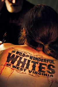 The Wild and Wonderful Whites of West Virginia (2009) - Movie
