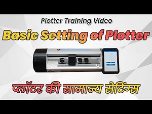 Cutting Plotter | Basic Settings of Plotters | 310C, 310G & 310BT | Training Video