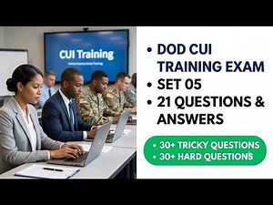 DoD CUI Training Exam Set 05: Pass Fast!