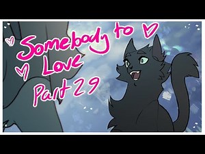 Somebody To Love || Part 29