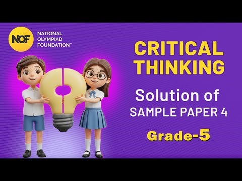 CLASS 5 - Critical Thinking - NOF Sample paper solution - 4