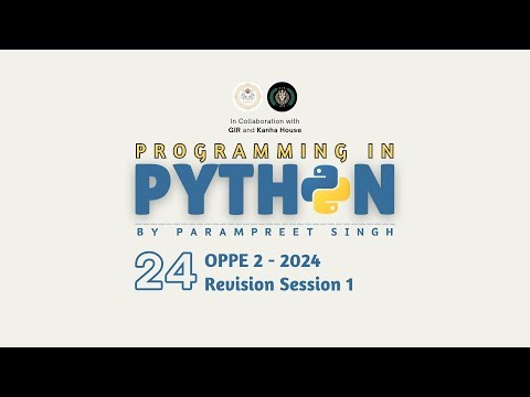 PYTHON OPPE 2 REVISION Session 1 | Programming in Python | Session - 24