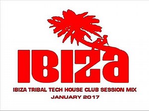 IBIZA TRIBAL TECH HOUSE MIX