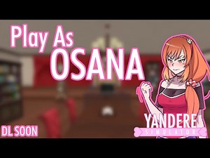 PLAY AS OSANA MOD! | DL SOON | Yandere Simulator Official Demo