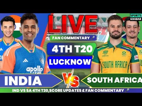 🔴Ind vs Sa 4TH T20 2025 | India vs South Africa Live Cricket Score & Fan Commentary