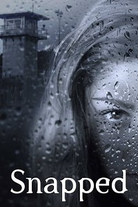 Snapped Summary, Trailer, Season List, Cast, Where to Watch and More