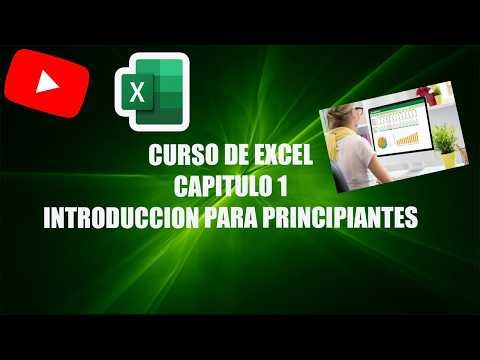 CURSO DE EXCEL CAPITULO 1 INTRODUCCION PARA PRINCIPIANTES