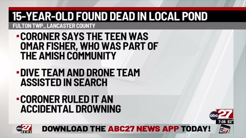 Coroner identifies 15-year-old Amish boy found dead in local pond