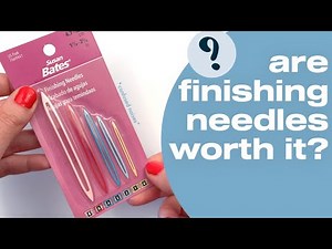 What Are Finishing Needles and How Do You Use Them?