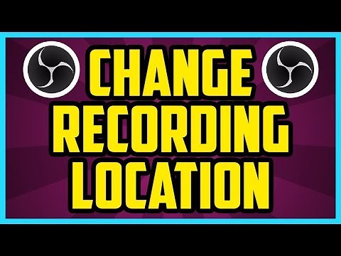 OBS How To Change Recording Folder 2017 (EASY) - How To Change Where OBS Saves Recordings Location