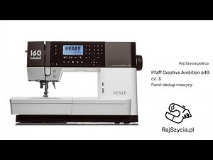 Pfaff Creative Ambition 640 cz. 3