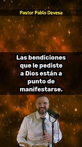 7.1K views · 799 reactions | Las bendiciones que le pediste a Dios están a punto de manifestarse, amen. | Pablo Devesa en español | Facebook